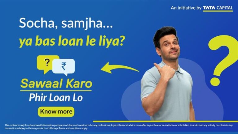 Tata Capital Launches Nationwide Initiative ‘Sawaal Karo, Phir Loan Lo’ to Promote Responsible Borrowing